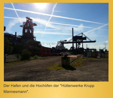 Der Hafen und die Hochöfen der "Hüttenwerke Krupp Mannesmann". (c) L. v.d.Berg